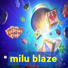 milu blaze